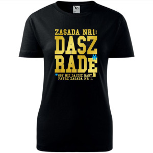 damska koszulka taliowana - zasada nr 1: dasz radę* - *gdy nie dajesz rady patrz zasada nr 1