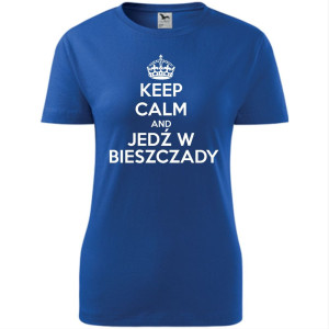 Damska koszulka taliowana Turystyczna - Keel calm and jedź w Bieszczady