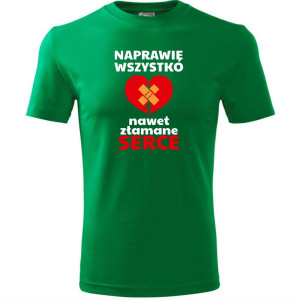 męska koszulka - naprawię wszystko, nawet złamane serce