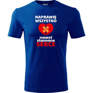 męska koszulka - naprawię wszystko, nawet złamane serce
