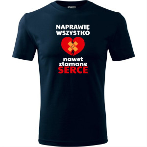 męska koszulka - naprawię wszystko, nawet złamane serce