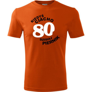 Męska koszulka - kiedyś ciacho 80 dzisiaj piernik