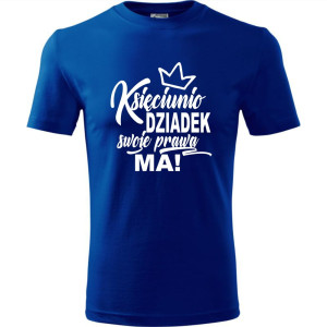 Męska koszulka - Księciunio dziadek swoje prawa ma