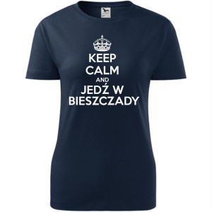 Damska koszulka taliowana Turystyczna - Keel calm and jedź w Bieszczady