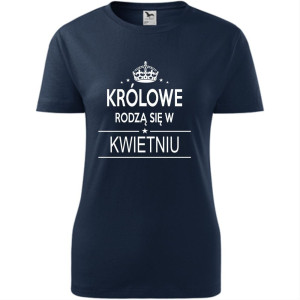 Damska koszulka taliowana - Królowe rodzą się w kwietniu 02