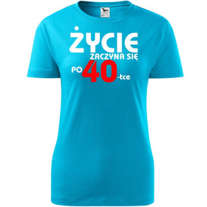 Damska koszulka taliowana - Życie zaczyna się po 40