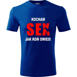 Męska koszulka - Kocham sex jak koń owies