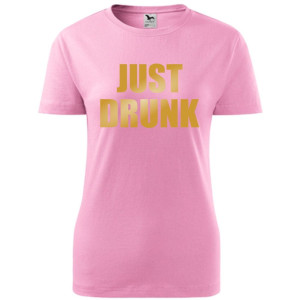 Damska koszulka taliowana - Just drunk