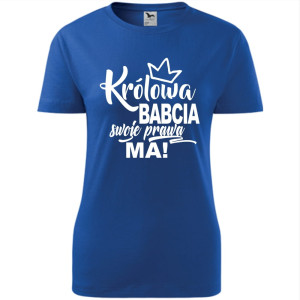 Damska koszulka - Królowa babcia, swoje prawa ma.