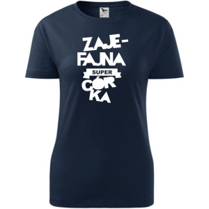 Damska koszulka taliowana - Zajefajna Córka