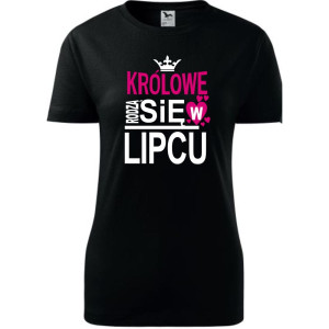 Damska koszulka taliowana - Królowe rodzą się w lipcu 03