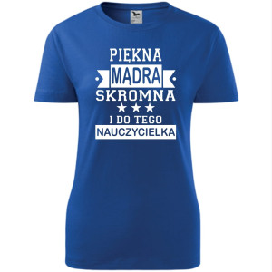 Damska koszulka - Piękna, mądra nauczycielka