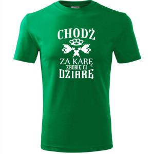 męska koszulka - chodź za karę zrobię ci dziarę
