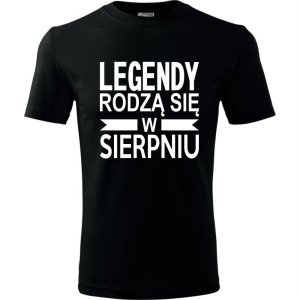 Męska koszulka - Legendy rodzą się w sierpniu
