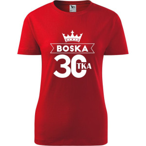 Damska koszulka - boska 30 t-shirt na urodziny dla niej