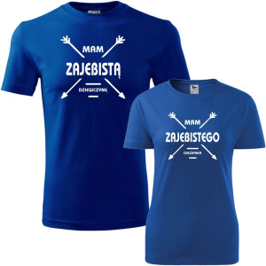 zestaw koszulek damska i męska - mam zajebistego chłopaka, mam zajebistą dziewczynę