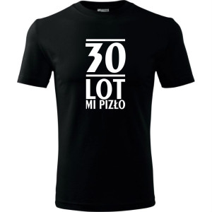 Męska koszulka - 30 lot mi pizło t-shirt na urodziny na prezent na trzydziestkę