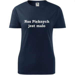 damska koszulka - nas pięknych jest mało
