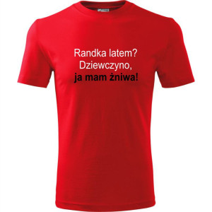 męska koszulka - randka latem? dziewczyno, ja mam żniwa