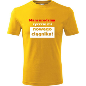 męska koszulka - mam urodziny życzcie mi nowego ciągnika