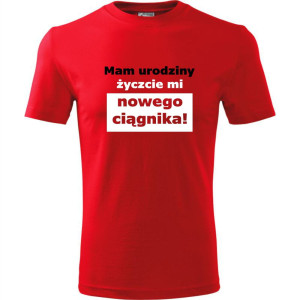 męska koszulka - mam urodziny życzcie mi nowego ciągnika