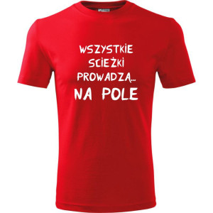 męska koszulka - wszystkie ścieżki prowadzą na pole
