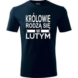 Męska koszulka - Królowie rodzą się w Lutym 01
