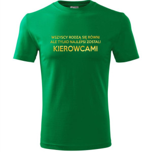 męska koszulka - wszyscy rodzą sie równi ale tylko najlepsi zostali kierowcami 02