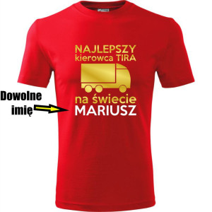 męska koszulka - najlepszy kierowca tira na świecie 01 + twoje imię