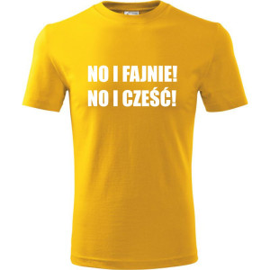 męska koszulka - no i fajnie! no i cześć!