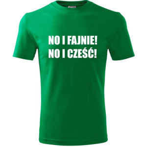 męska koszulka - no i fajnie! no i cześć!