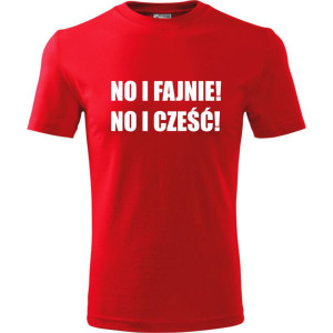 męska koszulka - no i fajnie! no i cześć!