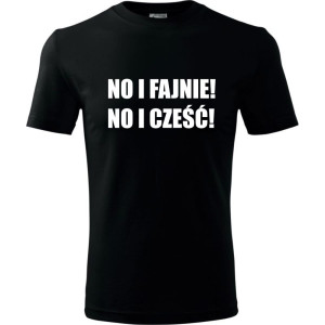 męska koszulka - no i fajnie! no i cześć!