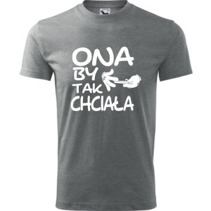 męska koszulka - ona by tak chciała