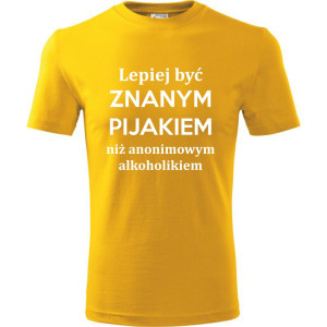 męska koszulka - lepiej być znanym pijakiem niż anonimowym alkoholikiem