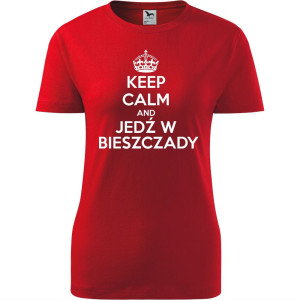 Damska koszulka taliowana Turystyczna - Keel calm and jedź w Bieszczady