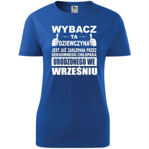 Damska koszulka taliowana - Wybacz ta dziewczyna jest już zaklepana przez seksownego chłopaka urodzonego we wrześniu