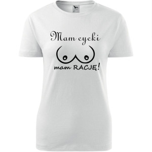 Damska koszulka - Mam cycki mam rację