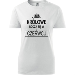 Damska koszulka taliowana - Królowe rodzą się w czerwcu 02