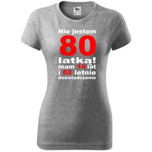 Damska koszulka - nie jestem 80 latką