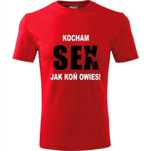 Męska koszulka - Kocham sex jak koń owies