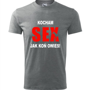 Męska koszulka - Kocham sex jak koń owies