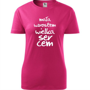 Damska koszulka - Mała wzrostem wielka sercem