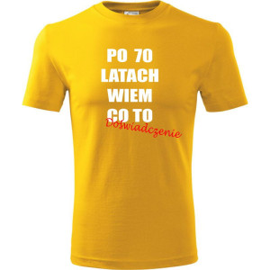 Męska koszulka - po 70 latach wiem co to doświadczenie