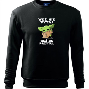 męska bluza klasyczna - weź nie pytaj weź się przytul baby yoda