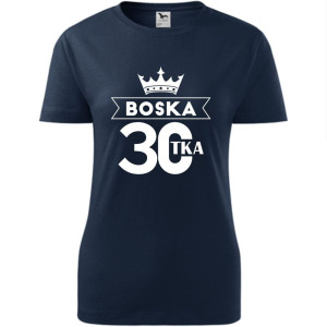 Damska koszulka - boska 30 t-shirt na urodziny dla niej