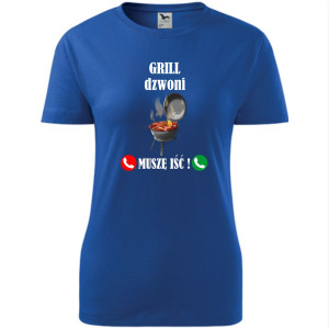 damska koszulka - grill dzwoni, muszę iść!