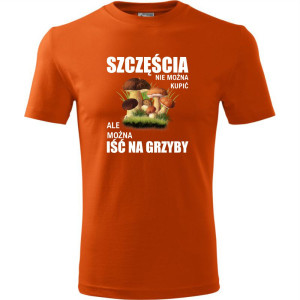 męska koszulka - szczęścia nie można kupić, ale można iść na grzyby. T-shirt dla grzybiarza, prezent na urodziny