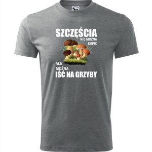 męska koszulka - szczęścia nie można kupić, ale można iść na grzyby. T-shirt dla grzybiarza, prezent na urodziny