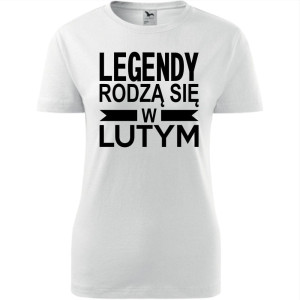 Damska koszulka taliowana - Legendy rodzą się w lutym